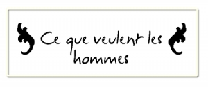 Ce que veulent les hommes